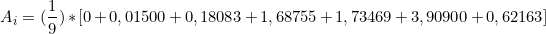 \[ A_i = (\frac{1}{9}) * [0 + 0,01500 + 0,18083 + 1,68755 + 1,73469 + 3,90900 + 0,62163 ]  \]